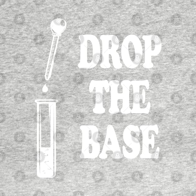 Drop The Bass Chemistry Base by ScienceCorner